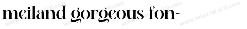meiland gorgeous fon字体转换